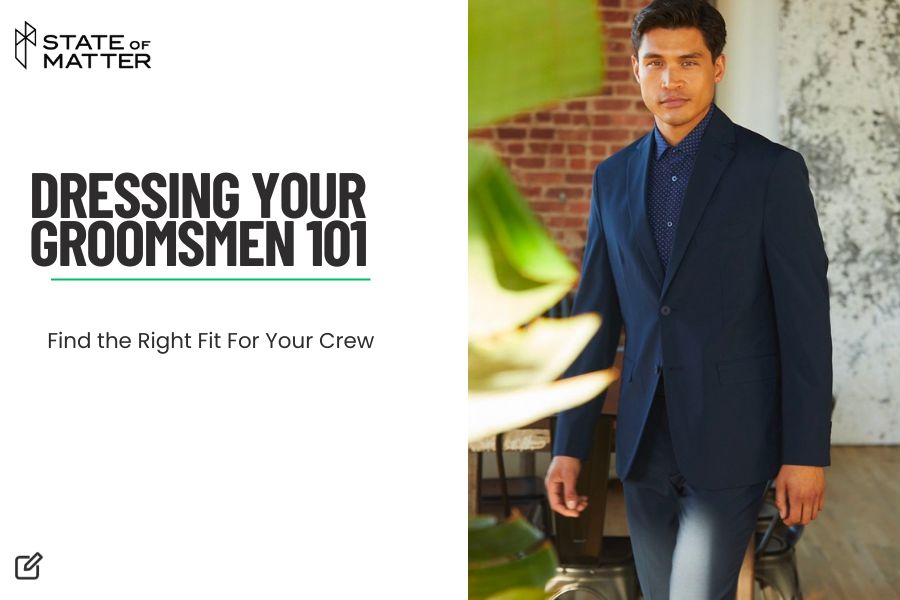 Blog post header featuring a man in a dark blue suit with the title 'Dressing Your Groomsmen 101' and subtitle 'Find the Right Fit For Your Crew' on the left, set against a blurred loft-style backdrop.