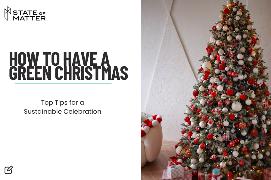 Sustainable Celebrations: How to Have a Green Christmas
