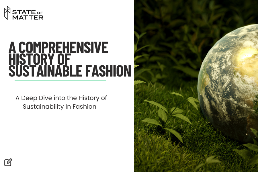 A Comprehensive History of Sustainable Fashion