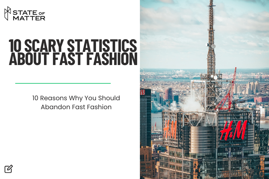10 Scary Statistics About Fast Fashion & the Environment