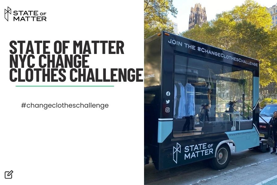 Featured image for blog post: "STATE OF MATTER NYC CHANGE CLOTHES CHALLENGE" by State of Matter, with a hashtag #changeclotheschallenge, showing a mobile boutique with clear walls displaying clothes, part of a clothing swap initiative on a city street.