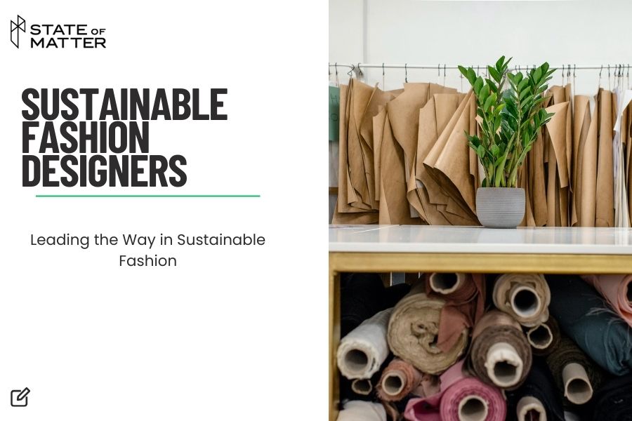 Featured image for blog post: "SUSTAINABLE FASHION DESIGNERS - Leading the Way in Sustainable Fashion" by State of Matter, showcasing a neatly organized shelf with rolls of fabric and pattern papers, with a potted plant adding a touch of greenery.